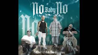 NO BABY NO - Audio Oficial - Big Smoper -Rulz One- RK 47 - CriCri @BiggSmoper @RulzOne