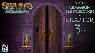 Clank! Catacombs ~ Solo campaign ~ Chapter 3/6 playthrough