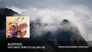 AUDITION THE GREAT SPIRIT IS CALLING ME