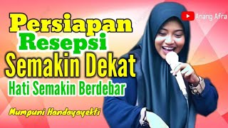 Resepsi Semakin Dekat Hatiku Semakin Berdebar//Ustadzah Mumpuni Handayayekti