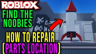 HOW TO REPAIR A SPACESHIP (ROCKET SHIP PARTS) AND GO TO SPACE [FIND THE NOOBIES] - Roblox