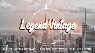 Major Lazer & DJ Snake - Lean On (feat. MØ) (Club Killers Remix)