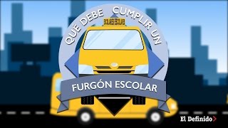 Qué debe cumplir un furgón escolar