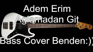 Aglamadan Git-Adem Erim (Cover)