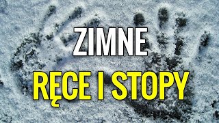 ZIMNE RĘCE I STOPY co jest przyczyną i jak je ogrzać