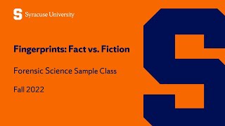 Fingerprints: Fact vs. Fiction: Forensic Science Sample Class