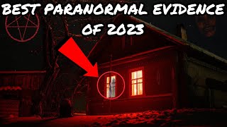 My Top SCARIEST Paranormal Encounters of 2023! (VERY TERRIFYING)