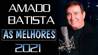 AMADO BATISTA MÚSICAS DE SUCESSOS -AMADO BATISTA AS MELHORES-MUSICAS DO REI MAIS AMADO DO BRASI