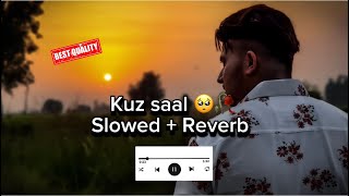 Kuz Saal arjan dhillon slowed + Reverb lofi