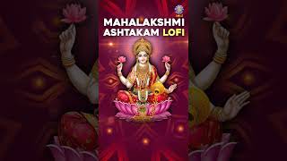 Mahalakshmi Ashtakam Lo-fi Version | Powerful Mantra With Lyrics | #shorts #navratri #mahalakshmi