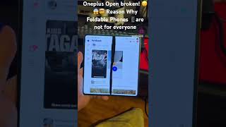 OnePlus Open broken! 😞😱🤯 Reason Why Foldable Phones 📱are not for everyone #shorts #short