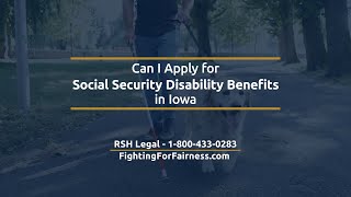 Can I Apply for Social Security Disability Benefits in Iowa?