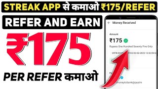 Per Refer ₹100-₹175 Earn Karo, refer and earn, refer and earn app, new earning app today, Streak App