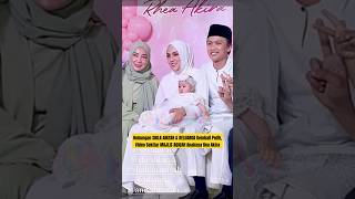 Hubungan SHILA AMZAH & KELUARGA Kembali Pulih, Video Sekitar MAJLIS AQIQAH Anaknya Rea Akira.