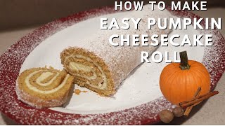 Easy Pumpkin Cheesecake Roll