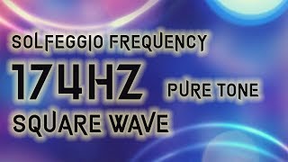 174hz Square Wave - Solfeggio Frequency Pure Tone - Pain relief, awareness expansion, stability