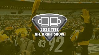 TFTB 2023 NFL DRAFT SHOW!