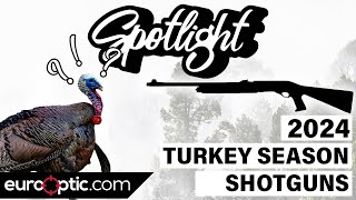 Turkey Shotguns for 2024 Turkey Season | EuroOptic Spotlight