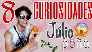 8 CURIOSIDADES DE JÚLIO PEÑA QUE PROBABLEMENTE NO SABES 😱