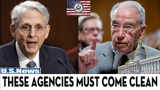 'THESE AGENCIES MUST COME CLEAN' Grassley lands MASSIVE blow on Garland with SH0CKING request