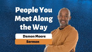 Nehemiah 2:1-20 - People You Meet Along The Way