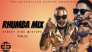 RHUMBA MIX STREET VIBE MIXTAPE VOL.33 - DJ FABIAN 254 ( KOFFI OLOMIDE, FERRE GOLA,FALLY IPUPA )