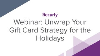 Webinar: Unwrap your Gift Card Strategy for the Holidays