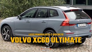 Volvo XC60 Ultimate - Luxo, economia e discrição que só ele tem