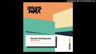 Nacho Bolognani - Alone (Jorge Savoretti 'Latin Soul' Remix) (DOW004)