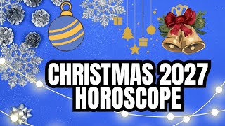 Christmas 2027 Predictions | Christmas 2027 Horoscope | Christmas 2027 Zodiac Signs |