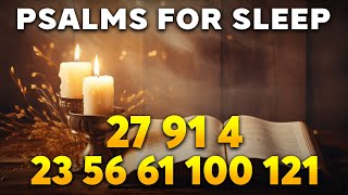 Psalms for Sleep - Psalm 27, 91, 4, 23, 56, 61, 100, 121| Sleep With God's Word