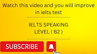 IELTS Speaking test | Level (B2)