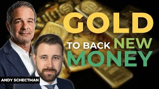 New Money NEEDS Gold | Andy Schectman