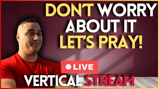 Jesus is KING! Taking Your Prayer Requests In Real Time! (Vertical Stream)