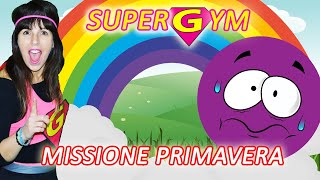 SUPERGYM MISSIONE PRIMAVERA | Ginnastica a casa... di primavera!