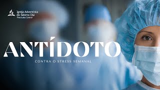 O antídoto contra o Stress Semanal | Série O Antídoto | Profª. Débora Diniz  |#aovivo #adventistasp