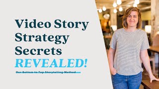 Video Story Strategy Secrets REVEALED!