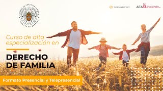 CURSO DE ALTA ESPECIALIZACIÓN EN DERECHO DE FAMILIA