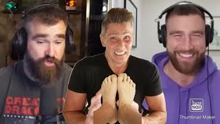 TRAVIS & JASON KELCE : men don't wash their feet. MY HIDEOUS FEET