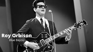 Blue Bayou | Roy Orbison