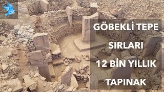 Göbekli Tepe - 12000 Yıllık Tapınak