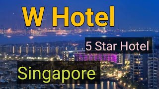 W Hotel Singapore || 5 Star luxury hotel in Singapore || Hotel's review