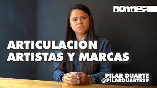 Articulación artistas y marcas - Pilar Duarte