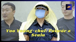 Yoo Young-chul: Potwór z Seulu