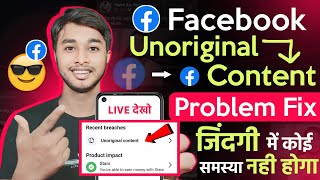 Facebook Unoriginal Content || How to Fix Unoriginal Content || Unoriginal Content Issue Fix😎