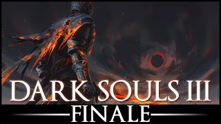 Let's Play Dark Souls 3 - FINALE - "The Champion" | Walkthrough / Playthrough / Guide