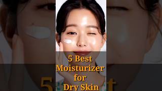 5 Best Moisturizer for Dry Rough Skin/Best Moisturizers for Winter#moisturizer#dryskin#shorts#trend