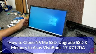 How to Upgrade Asus VivoBook 17, Clone NVMe SSD, Install New Memory