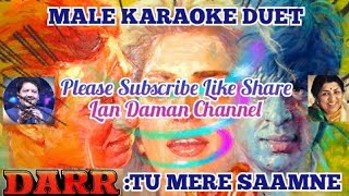 Tu Mere Saamne(DARR)-Male Karaoke Duet