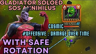 Gladiator Soloed Safely SOS Annihilus | With Safe Fight Method | Cosmic Offensive Damage Over Time